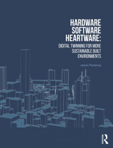 Hardware, Software, Heartware by Jason Pomeroy (Hardback)