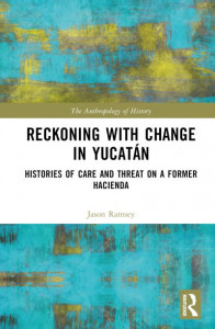 Reckoning With Change in Yucatán by Jason Ramsey (Hardback)