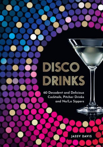 Disco Drinks by Jassy Davis (Hardback)