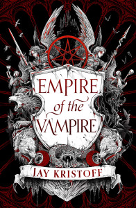 Empire of the Vampire (Book 1) by Jay Kristoff - Signed Edition
