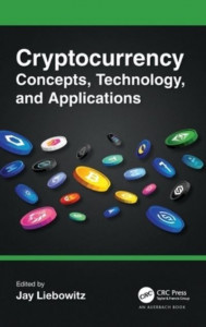 Cryptocurrency Concepts, Technology, and Applications by Jay Liebowitz (Hardback)