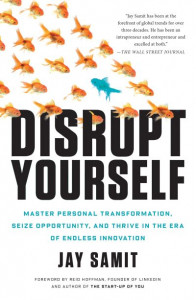 Disrupt Yourself by Jay Samit