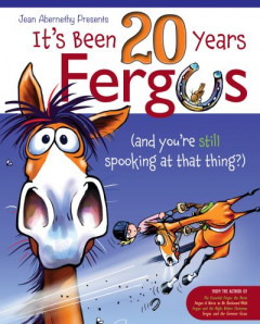 It's Been 20 Years Fergus by Jean Abernethy