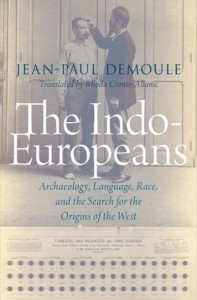 The Indo-Europeans by Jean-Paul Demoule (Hardback)