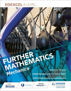 Edexcel A Level Further Mathematics Mechanics by Jean-Paul Muscat