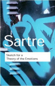 Sketch for a Theory of the Emotions by Jean-Paul Sartre