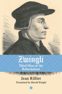 Zwingli by Jean Rilliet (Hardback)