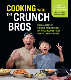 Cooking With the CrunchBros by Jeff Kim (Hardback)