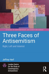 Three Faces of Antisemitism by Jeffrey Herf