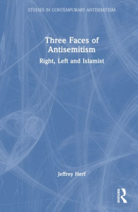 Three Faces of Antisemitism by Jeffrey Herf (Hardback)