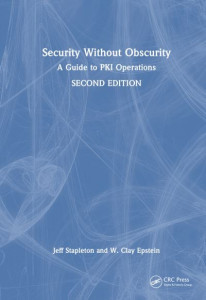 Security Without Obscurity. A Guide to PKI Operations by Jeffrey James Stapleton (Hardback)