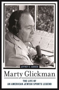 Marty Glickman by Jeffrey S. Gurock (Hardback)