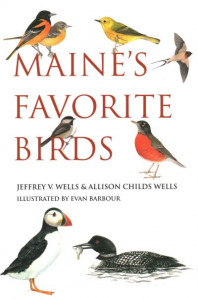 Maine's Favorite Birds by Jeffrey V. Wells