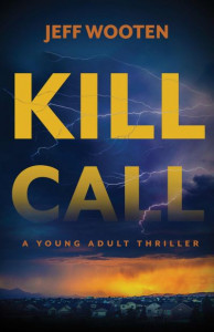 Kill Call by Jeff Wooten (Hardback)