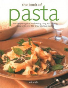 The Book of Pasta by Jeni Wright