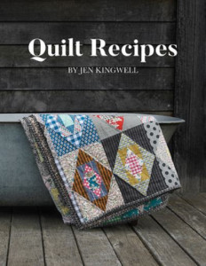 Quilt Recipes by Jen Kingwell (Hardback)