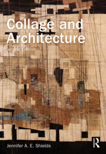 Collage and Architecture by Jennifer A. E. Shields (Hardback)