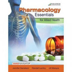 Pharmacology Essentials for Allied Health by Jennifer Danielson
