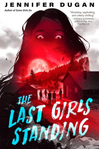 The Last Girls Standing by Jennifer Dugan (Hardback)
