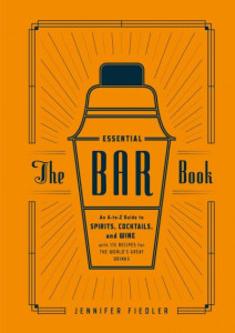 The Essential Bar Book by Jennifer Fiedler (Hardback)