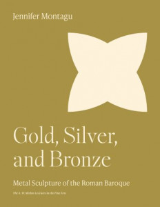 Gold, Silver and Bronze (Book 39) by Jennifer Montagu