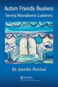 Autism Friendly Business by Jennifer Percival (Hardback)