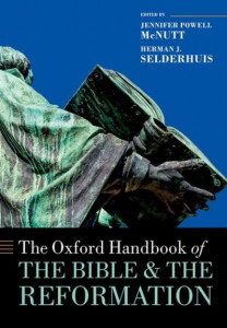 The Oxford Handbook of the Bible and the Reformation by Jennifer Powell McNutt (Hardback)