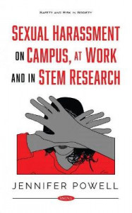 Sexual Harassment on Campus, at Work and in STEM Research by Jennifer Powell (Hardback)