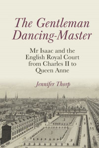 The Gentleman Dancing Master by Jennifer Thorp (Hardback)