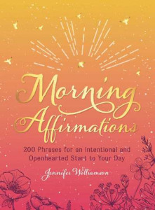 Morning Affirmations by Jennifer Williamson (Hardback)