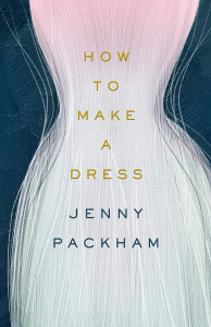 How to Make a Dress by Jenny Packham - Signed Edition