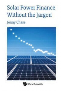 Solar Power Finance Without the Jargon by Jenny Chase