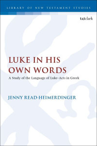 Luke in His Own Words by Jenny Read-Heimerdinger