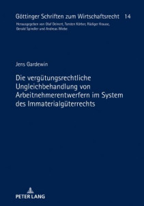 Die vergutungsrechtliche Ungleichbehandlung von Arbeitnehmerentwerfern im System des Immaterialguterrechts by Jens Gardewin (Hardback)
