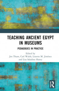 Teaching Ancient Egypt in Museums by Jen Thum (Hardback)