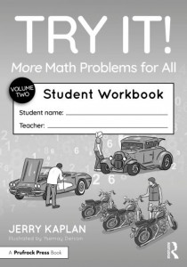 Try It! More Math Problems for All. Student Workbook by Jerry Kaplan