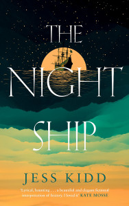 The Night Ship by Jess Kidd - Signed Edition