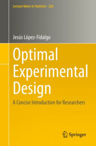 Optimal Experimental Design (Book 226) by Jesús López-Fidalgo