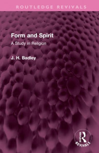 Form and Spirit by John Haden Badley (Hardback)