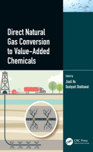 Direct Natural Gas Conversion to Value-Added Chemicals by Jianli Hu