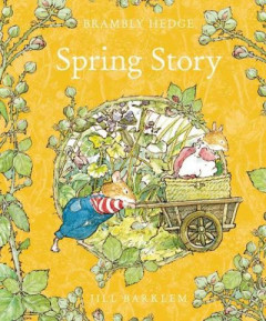 Spring Story by Jill Barklem (Hardback)