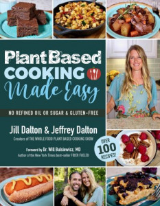 Plant Based Cooking Made Easy by Jill Dalton