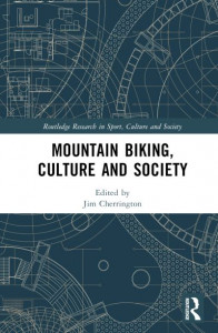 Mountain Biking, Culture and Society by Jim Cherrington (Hardback)