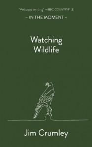 Watching Wildlife by Jim Crumley