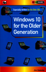 Windows 10 for the Older Generation by James Gatenby