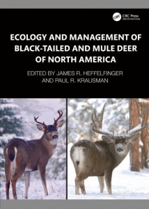 Ecology and Management of Black-Tailed and Mule Deer of North America by Jim Heffelfinger (Hardback)