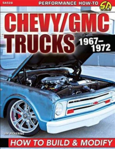 Chevy/GMC Trucks, 1967-1972 by Jim Pickering