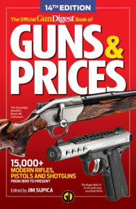 The Official Gun Digest Book of Guns & Prices, 14th Edition by Jim Supica