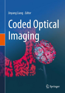 Coded Optical Imaging by Jinyang Liang (Hardback)