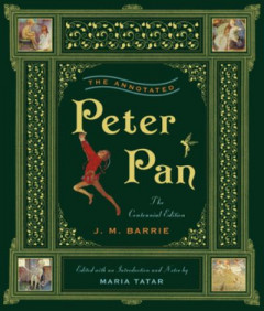 The Annotated Peter Pan by J. M. Barrie (Hardback)